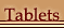 Tablets